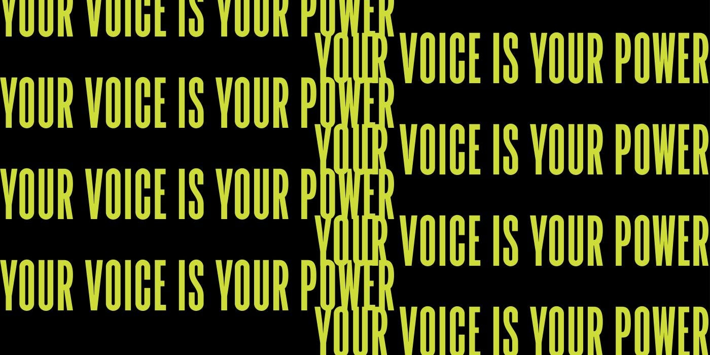 Your Voice Is Your Power